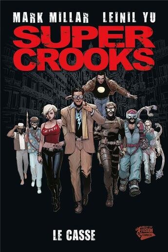 Couverture du livre « Super crooks Tome 1 ; le casse » de Leinil Francis Yu et Nacho Vigalondo et Mark Millar aux éditions Panini