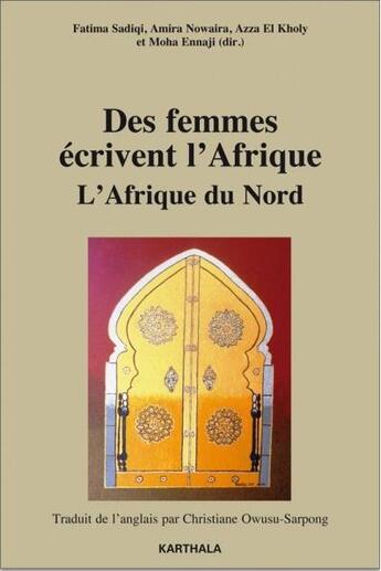 Couverture du livre « Des femmes ecrivent l'afrique - l'afrique du nord » de Owusu-Sarpong C. aux éditions Karthala