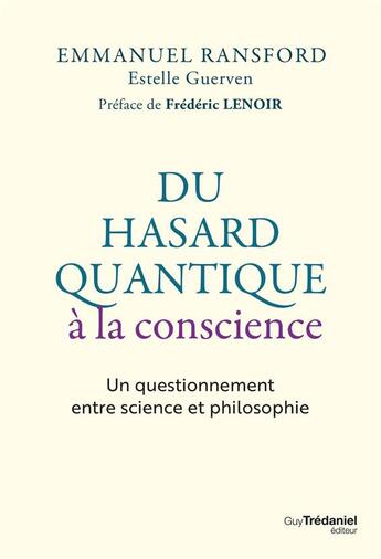 Couverture du livre « Du hasard quantique à la conscience : Un voyage philosophique » de Emmanuel Ransford aux éditions Guy Trédaniel