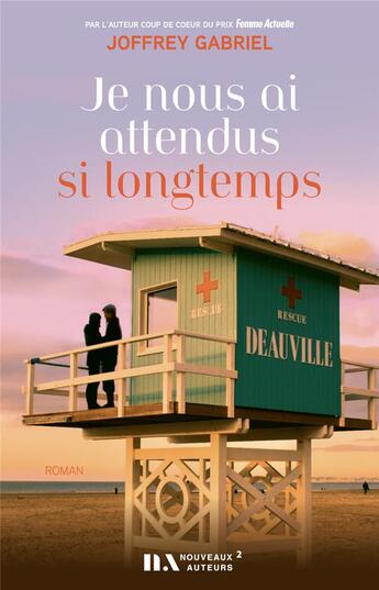 Couverture du livre « Je nous ai attendus si longtemps » de Joffrey Gabriel aux éditions Les Nouveaux Auteurs