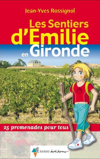 Couverture du livre « Les sentiers d'émilie en gironde » de Jean-Yves Rossignol aux éditions Rando