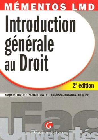 Couverture du livre « Mementos lmd. introduction generale au droit, 2eme edition » de Sophie Druffin-Bricca et Laurence Caroline Henry aux éditions Gualino