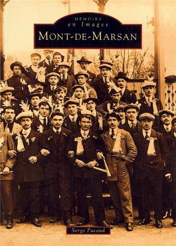 Couverture du livre « Mont-de-Marsan » de Serge Pacaud aux éditions Editions Sutton