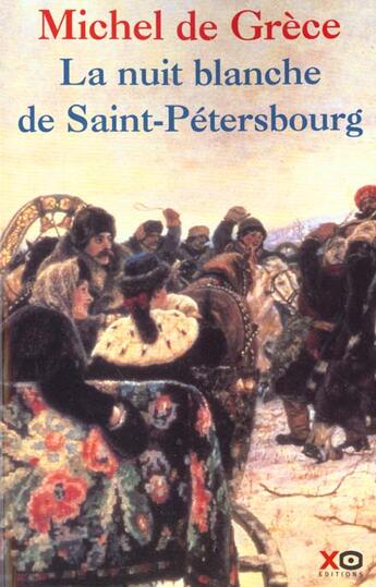 Couverture du livre « La nuit blanche de Saint-Pétersbourg » de Michel De Grece aux éditions Xo