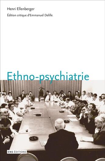 Couverture du livre « Ethno-psychiatrie » de Ellenberger H-F. aux éditions Ens Lyon