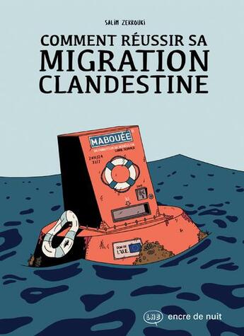 Couverture du livre « Comment réussir sa migration clandestine » de Zerrouki Salim aux éditions Encre De Nuit