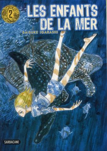 Couverture du livre « Les enfants de la mer t.2 » de Daisuke Igarashi aux éditions Sarbacane