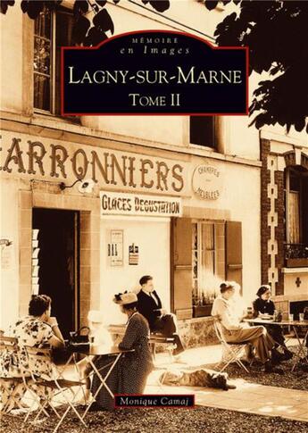 Couverture du livre « Lagny-sur-Marne t.2 » de Monique Camaj aux éditions Editions Sutton