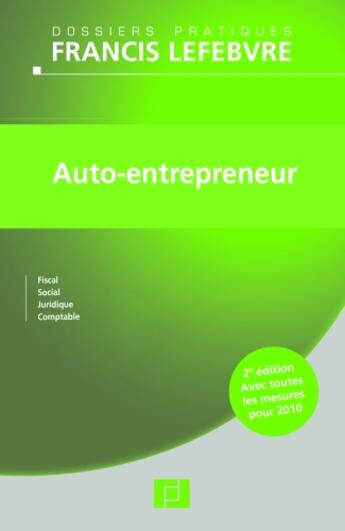 Couverture du livre « Auto-entrepreneur ; fiscal, social, juridique, comptable (2e édition) » de  aux éditions Lefebvre