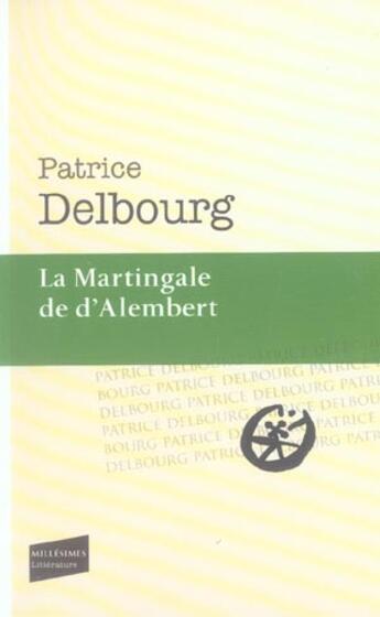 Couverture du livre « La martingale de d'alembert » de Patrice Delbourg aux éditions Castor Astral