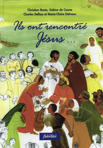 Couverture du livre « Ils ont rencontre jesus » de  aux éditions Fidelite