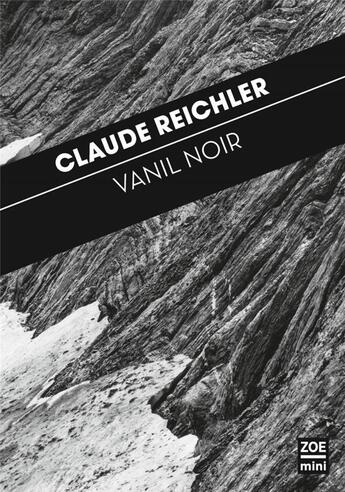 Couverture du livre « Vanil noir » de Claude Reichler aux éditions Zoe