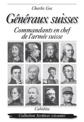 Couverture du livre « Generaux suisses » de Charles Gos aux éditions Cabedita