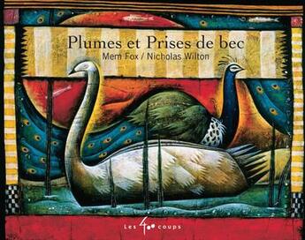 Couverture du livre « Plumes et prises de bec » de Mem Fox et Nicholas Wilton aux éditions 400 Coups