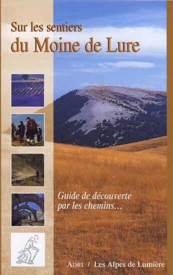 Couverture du livre « Sur les sentiers du moine de Lure » de  aux éditions Adri 04