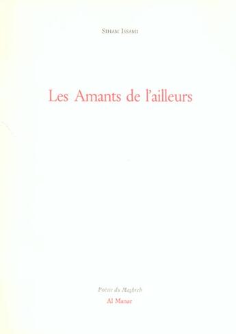 Couverture du livre « Les amants de l'ailleurs » de Siham Issami aux éditions Al Manar