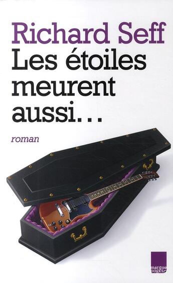 Couverture du livre « Les étoiles meurent aussi... » de Richard Seff aux éditions Ipanema