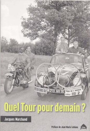 Couverture du livre « Quel Tour pour demain ? » de Jacques Marchand aux éditions Le Pas D'oiseau