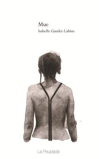 Couverture du livre « Mue » de Isabelle Gaudet-Labine aux éditions La Peuplade