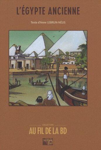 Couverture du livre « L'Égypte ancienne » de Anne Lebrun-Nelis aux éditions Versant Sud