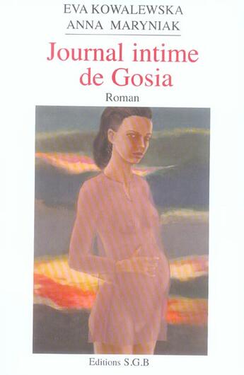 Couverture du livre « Journal Intime De Gosia » de Eva Kowalewska et Anna Maryniak aux éditions Calmann-levy