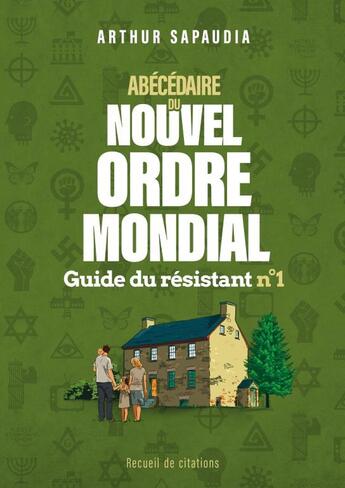 Couverture du livre « Abécédaire du Nouvel Ordre Mondial n°1 » de Arthur Sapaudia aux éditions Thebookedition.com