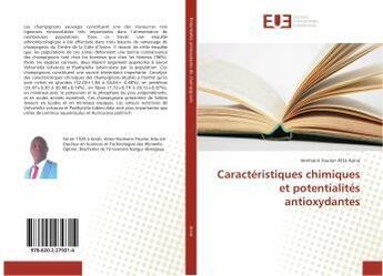 Couverture du livre « Caractéristiques chimiques et potentialités antioxydantes » de Hermann Fourier Atta Anno aux éditions Editions Universitaires Europeennes