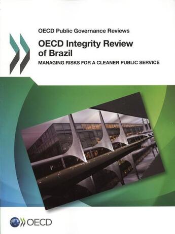 Couverture du livre « Oecd integrity review of Brazil ; managing risks for a cleaner public service ; OECD public governance reviews » de Ocde aux éditions Ocde