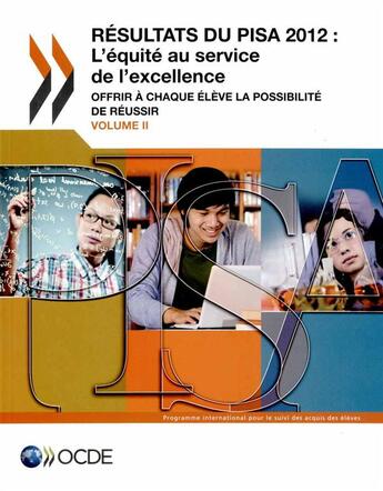 Couverture du livre « Resultats di PISA 2012 : l'équité au service de la réussite t.2 ; donner des chances identiques à tous les élèves » de Ocde aux éditions Ocde