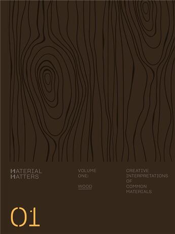 Couverture du livre « Material matters - wood: creative applications of common materials » de  aux éditions Victionary