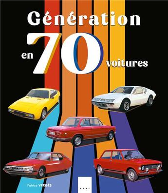 Couverture du livre « Génération 70 en 70 voitures » de Patrice Verges aux éditions Etai