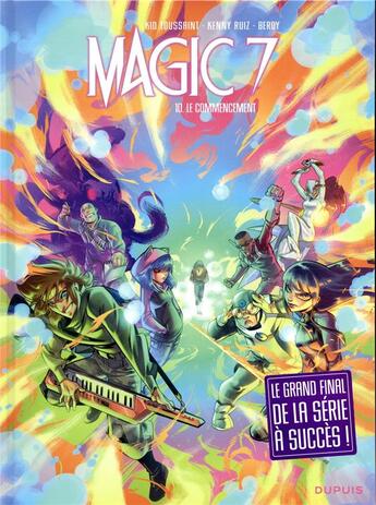 Couverture du livre « Magic 7 Tome 10 : le commencement » de Kid Toussaint aux éditions Dupuis