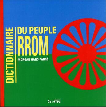 Couverture du livre « Dictionnaire du peuple Rrom » de Morgan Garro-Farre aux éditions Syllepse