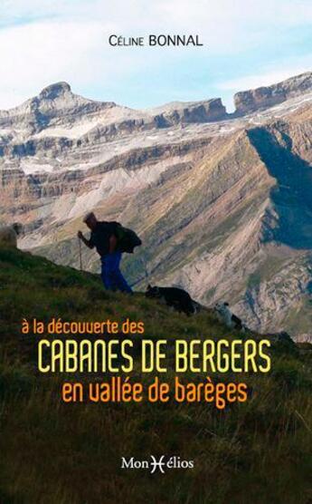 Couverture du livre « À la découverte des cabanes de bergers en vallée de Barèges » de Cecile Bonnal aux éditions Monhelios