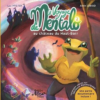 Couverture du livre « Le voyage de Mentalo Tome 2 ; au château du Haut-Barr » de Amin Lebiad et Lisa Pfister aux éditions Nla Creations