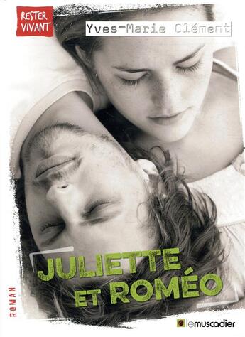 Couverture du livre « Juliette et Roméo » de Yves-Marie Clement aux éditions Le Muscadier