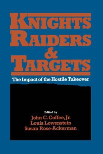 Couverture du livre « Knights, Raiders, and Targets: The Impact of the Hostile Takeover » de John C Coffee aux éditions Oxford University Press Usa