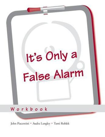 Couverture du livre « It's Only a False Alarm: A Cognitive Behavioral Treatment Program Work » de Roblek Tami aux éditions Oxford University Press Usa