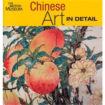 Couverture du livre « Chinese art in detail » de Michaelson Carol aux éditions British Museum