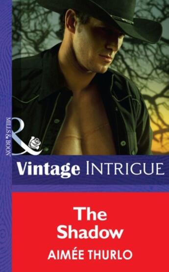 Couverture du livre « The Shadow (Mills & Boon Intrigue) (Brotherhood of Warriors - Book 5) » de Aimee Thurlo aux éditions Mills & Boon Series