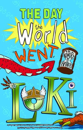 Couverture du livre « The Day the World Went Loki » de Robert Harris aux éditions Floris Books Digital