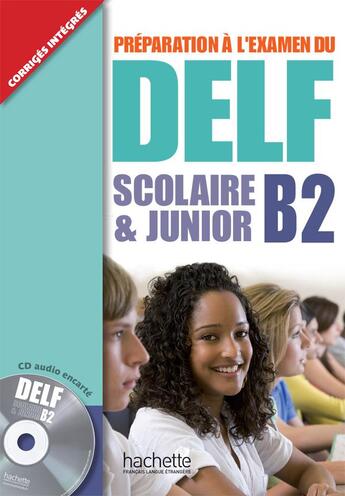 Couverture du livre « DELF Scolaire et Junior (B2) » de Barreau/Hullin aux éditions Hachette Fle