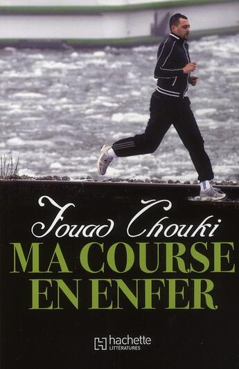 Couverture du livre « Ma course en enfer » de Chouki-F aux éditions Hachette Litteratures