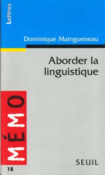 Couverture du livre « Aborder La Linguistique » de Maingueneau Dominiqu aux éditions Points