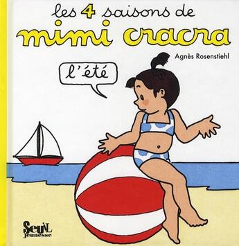 Couverture du livre « 4 saisons de Mimi Cracra ; l'été » de Agnes Rosenstiehl aux éditions Seuil