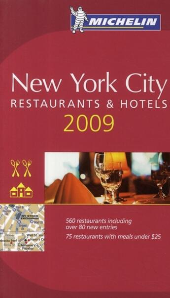 Couverture du livre « Guide rouge Michelin ; New York City ; restaurants and hotels (édition 2009) » de Collectif Michelin aux éditions Michelin