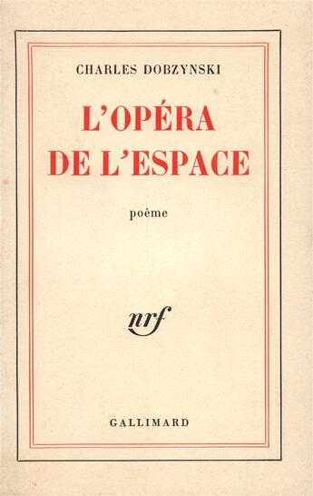 Couverture du livre « L'opera de l'espace » de Charles Dobzynski aux éditions Gallimard