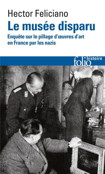 Couverture du livre « Le musée disparu » de Hector Feliciano aux éditions Folio