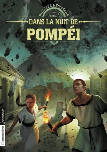 Couverture du livre « Dans la nuit de Pompeï » de Philippe Nessmann aux éditions Flammarion Jeunesse