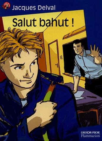 Couverture du livre « Salut bahut ! » de Jacques Delval aux éditions Pere Castor